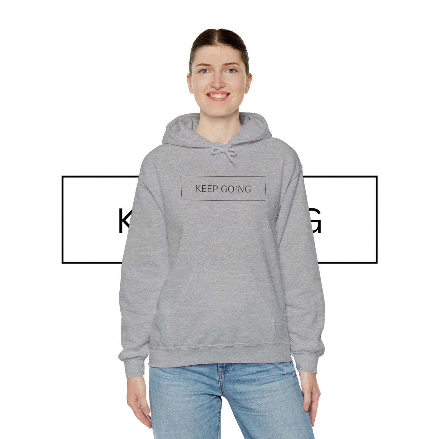 Keep Going Unisex Hooded Sweatshirt