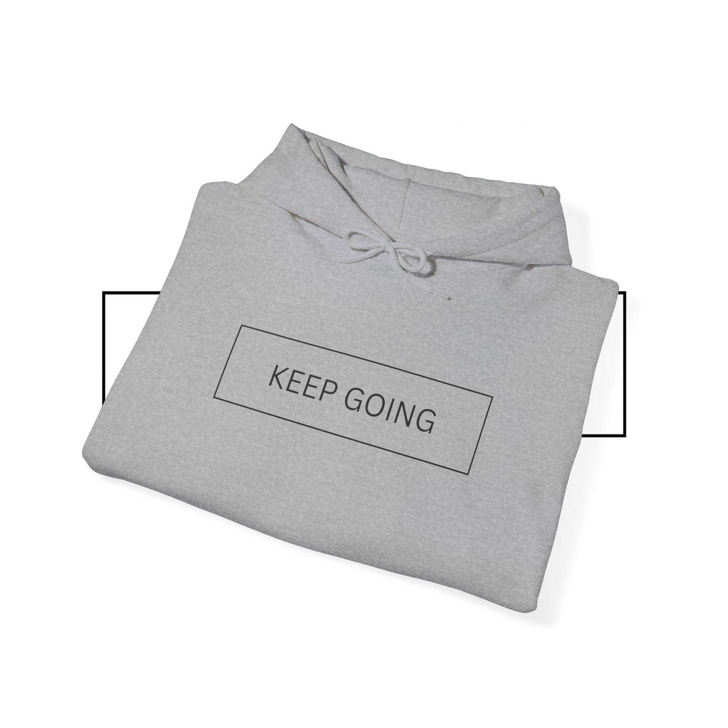 Keep Going Unisex Hooded Sweatshirt