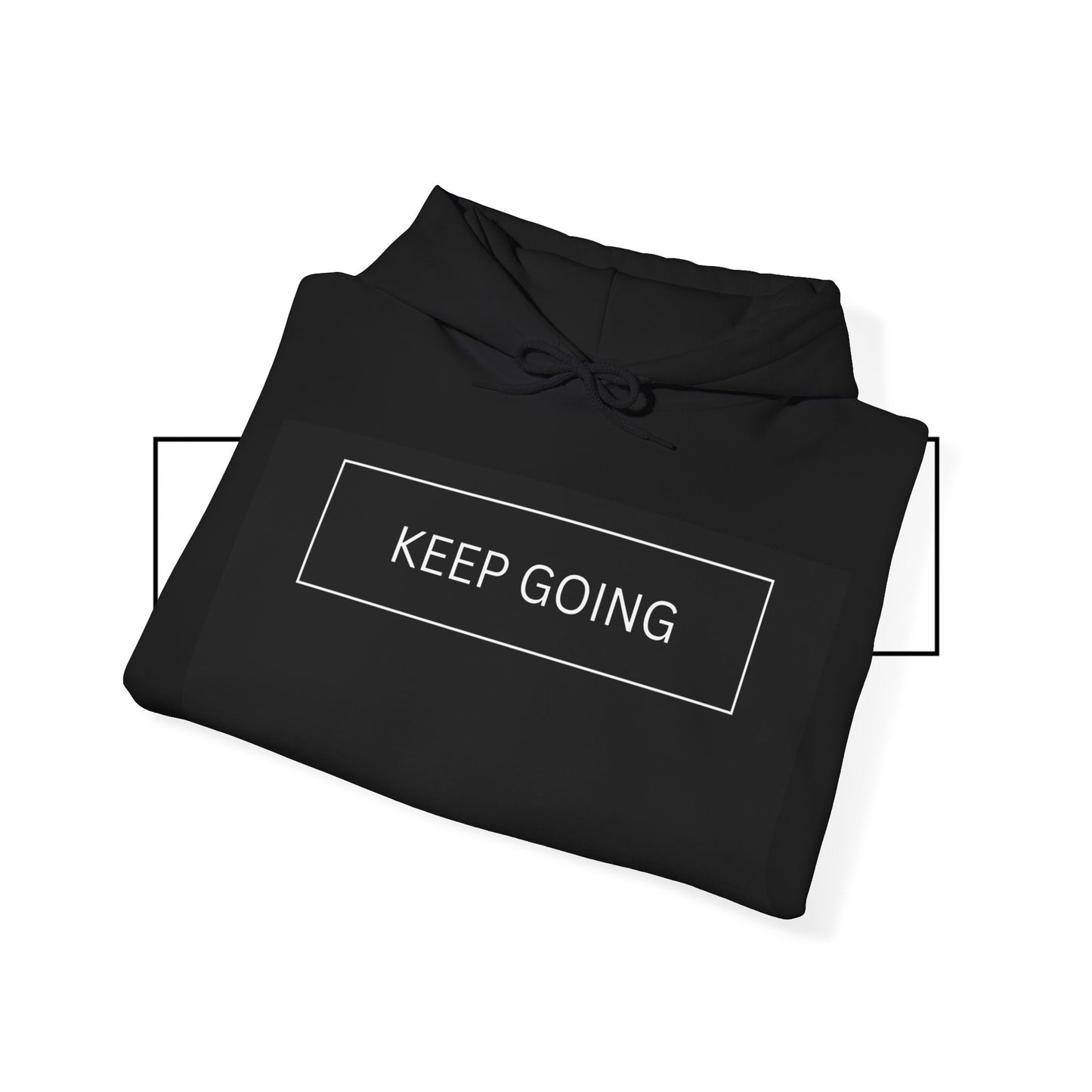 Keep Going Unisex Hooded Sweatshirt